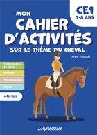 Couverture du livre « Mon cahier d'activités : Sur le thème du cheval niveau CE1 » de Anne Rabaud aux éditions Lavauzelle