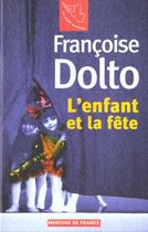 Couverture du livre « L'enfant et la fete » de Francoise Dolto aux éditions Mercure De France