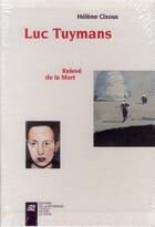 Couverture du livre « Luc Tuymans ; relevé de la mort ; coffret » de Helene Cixous aux éditions La Difference