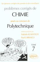 Couverture du livre « Chimie polytechnique 1997-2001 - tome 7 » de Klawatsch/Carrasco aux éditions Ellipses