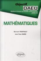 Couverture du livre « Mathematiques - daeu b » de Truffault/Diard aux éditions Ellipses