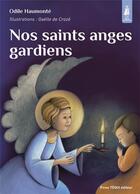 Couverture du livre « Nos saints anges gardiens » de Odile Haumonte et Gaelle De Croze aux éditions Tequi