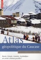 Couverture du livre « Atlas géopolitique du Caucase » de Radvanyi aux éditions Autrement