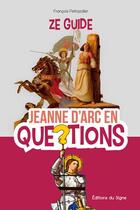 Couverture du livre « Jeanne d'arc en questions » de Petrazoller aux éditions Signe