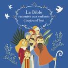 Couverture du livre « La bible racontée aux enfants d'aujourd'hui » de Barbara Nascimbeni aux éditions Bayard Soleil