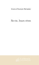 Couverture du livre « Sa vie, leurs reves » de Huncan-Meriadec E. aux éditions Le Manuscrit