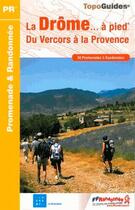 Couverture du livre « La Drôme... à pied ; du Vercors à la Provence (édition 2014) » de  aux éditions Ffrp