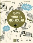 Couverture du livre « Comme un maharajah ; les ciseaux migrateurs » de Damien Laverdunt aux éditions Jbz Et Cie