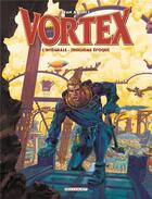 Couverture du livre « Vortex ; integrale t.3 » de Stan et Vince aux éditions Delcourt