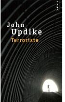 Couverture du livre « Terroriste » de John Updike aux éditions Points