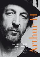 Couverture du livre « La musique des mots ; l'intégrale des chansons, 1988-2018 » de Arthur H. aux éditions Points