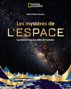 Couverture du livre « Les Mystères de l'espace » de Martin Vanden Bossche aux éditions National Geographic