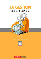 Couverture du livre « La gestion des archives » de Joel Clerembaux et Christine Juge aux éditions Territorial