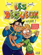 Couverture du livre « Les degueux t.1 ; beurk » de Ghorbani et Jean-Luc Garrera aux éditions Jungle