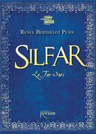 Couverture du livre « Silfar, le tar sari » de Renee Berthelot Pujol aux éditions Persee