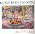 Couverture du livre « Dunoyer De Segonzac Aquarelles » de Roger Passeron aux éditions Ides Et Calendes