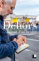 Couverture du livre « Dehors ; journal d'un localier » de Thierry Mertenat aux éditions Labor Et Fides