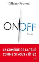 Couverture du livre « On-off » de Ollivier Pourriol aux éditions Nil Editions