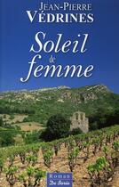 Couverture du livre « Soleil de femme » de Jean-Pierre Vedrines aux éditions De Boree