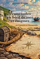 Couverture du livre « Promenades en bord de mer et enigmes : en Cotentin et Normandie » de Patrice Lefrançois aux éditions Petit Pave