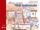 Couverture du livre « Bonnes recettes du midi toulousain » de Audoubert G E L. aux éditions Glenat