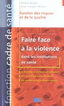 Couverture du livre « Faire face a la violence dans les instituts de sante » de Michel aux éditions Lamarre
