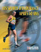 Couverture du livre « Les sports d'endurance après 50 ans » de Michel Delore aux éditions Amphora