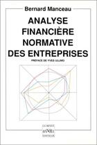 Couverture du livre « Analyse financière normative des entreprises » de Bernard Manceau aux éditions Revue Banque