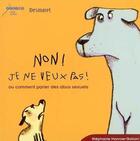 Couverture du livre « Non ! je ne veux pas ! ou comment parler des abus sexuels » de Stephanie Monnier-Galloni aux éditions Crdp De Strasbourg