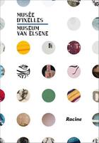 Couverture du livre « Musée d'Ixelles ; museum van Elsene » de Claire Leblanc aux éditions Editions Racine