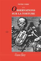 Couverture du livre « Observations sur la torture » de Pietro Verri aux éditions Viviane Hamy