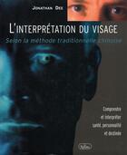 Couverture du livre « L'Interpretation Du Visage Selon La Methode Traditionnelle Chinoise » de Jonathan Dee aux éditions Roseau