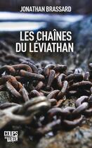 Couverture du livre « Les chaînes du Léviathan » de Jonathan Brassard aux éditions Coups De Tete