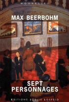 Couverture du livre « Sept personnages » de Max Beerbohm aux éditions Joelle Losfeld