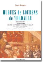 Couverture du livre « Hugues de Loubens de Verdalle, Cardinal et Grand Maître de l'Ordre de Malte » de Alain Blondy aux éditions Bouchene