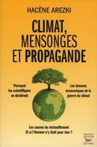 Couverture du livre « Climat, mensonges et propagande » de Hacene Arezki aux éditions Thierry Souccar