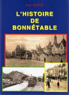 Couverture du livre « L'histoire de Bonnétable » de Guy Herve aux éditions Guy Herve