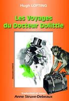 Couverture du livre « Les voyages du docteur Dolittle » de Hugh Lofting aux éditions Ipagine