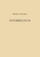 Couverture du livre « Interregnum » de Martino Nicoletti aux éditions Le Loup Des Steppes