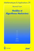 Couverture du livre « Modèles et algorithmes markoviens » de Bernard Ycart aux éditions Springer Verlag