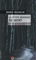 Couverture du livre « Petite musique de mort ; une enquête du commissaire » de Marie Wilhelm aux éditions Wartberg