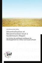 Couverture du livre « Décentralisation et reconstruction local à Guidimouni (Niger) » de Arifa Moussa Ado Salifou aux éditions Presses Academiques Francophones