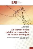 Couverture du livre « Amelioration de la stabilite de tension dans les reseaux electriques - utilisant l'optimisation mult » de Benabid/Boudour aux éditions Editions Universitaires Europeennes