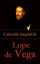 Couverture du livre « Colección integral de Lope de Vega » de Lope De Vega aux éditions E-artnow