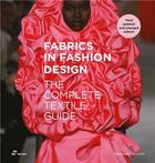Couverture du livre « Fabrics in fashion design: the complete textile guide (3e édition) » de Stefanella Sposito aux éditions Hoaki