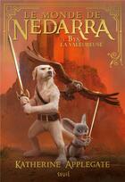 Couverture du livre « Le monde de Nedarra Tome 3 : Endling » de Katherine Applegate aux éditions Seuil Jeunesse