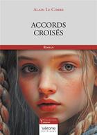 Couverture du livre « Accords croisés » de Alain Le Corre aux éditions Verone