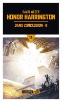 Couverture du livre « Honor Harrington Tome 14 : sans concession Tome 2 » de David Weber aux éditions L'atalante