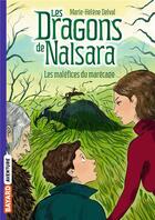 Couverture du livre « Les dragons de Nalsara Tome 11 : Les maléfices du marécage » de Marie-Helene Delval et Alban Marilleau aux éditions Bayard Jeunesse