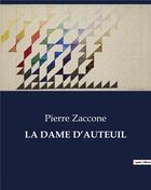 Couverture du livre « LA DAME D'AUTEUIL » de Pierre Zaccone aux éditions Culturea